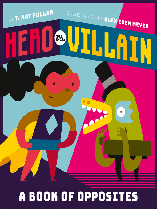 Title details for Hero vs. Villain by T. Nat Fuller - Available